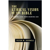 The Ethical Vision of the Bible
