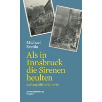 Als in Innsbruck die Sirenen heulten