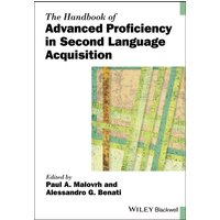The Handbook of Advanced Proficiency in Second Language Acquisition