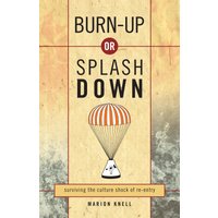 Burn Up or Splash Down