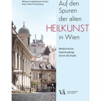 Auf den Spuren der alten Heilkunst in Wien