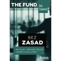 Bez zasad. Ray Dalio - mroczne oblicze legendy z Wall Street