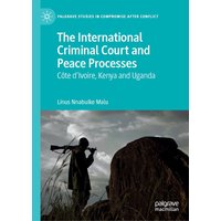 The International Criminal Court and Peace Processes