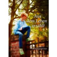 Aus dem Leben erzählt