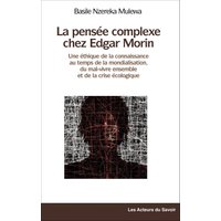 La pensée complexe chez Edgar Morin