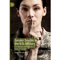 Gender Trouble in the U.S. Military