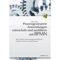 Prozessgesteuerte Anwendungen entwickeln und ausführen mit BPMN