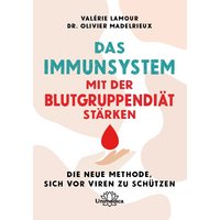 Das Immunsystem mit der Blutgruppendiät stärken