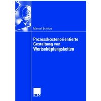 Prozesskostenorientierte Gestaltung von Wertschöpfungsketten