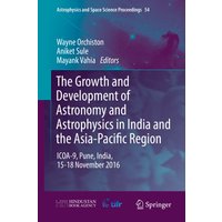 The Growth and Development of Astronomy and Astrophysics in India and the Asia-Pacific Region