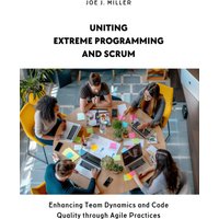 Uniting Extreme Programming and Scrum