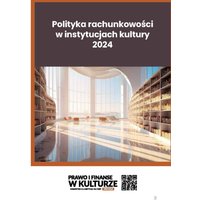 Polityka rachunkowości w instytucjach kultury 2024