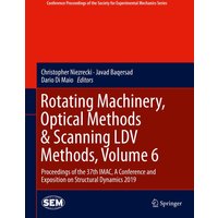 Rotating Machinery, Optical Methods & Scanning LDV Methods, Volume 6