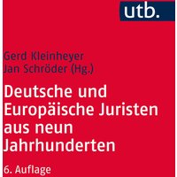 Deutsche und Europäische Juristen aus neun Jahrhunderten