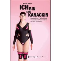 »Ich bin eine Kanackin«
