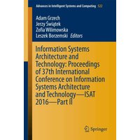 Information Systems Architecture and Technology: Proceedings of 37th International Conference on Information Systems Architecture and Technology – ...