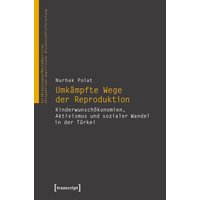 Umkämpfte Wege der Reproduktion