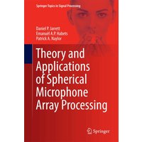 Theory and Applications of Spherical Microphone Array Processing