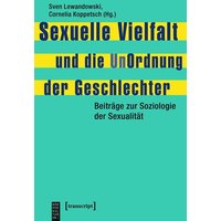 Sexuelle Vielfalt und die UnOrdnung der Geschlechter