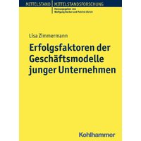 Erfolgsfaktoren der Geschäftsmodelle junger Unternehmen