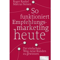 So funktioniert Empfehlungsmarketing heute