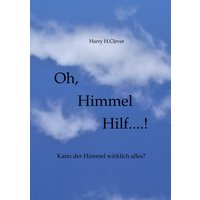 Oh, Himmel hilf.!