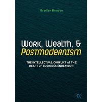 Work, Wealth, and Postmodernism