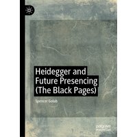 Heidegger and Future Presencing (The Black Pages)
