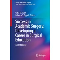 Success in Academic Surgery: Developing a Career in Surgical Education