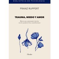 Trauma, miedo y amor
