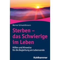 Sterben - das Schwierige im Leben