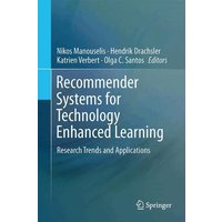 Recommender Systems for Technology Enhanced Learning