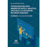 Tecnologías Big Data, Minería de Datos y Analítica aplicada a la gestión de Recursos Humanos