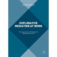 Explorative Mediation at Work