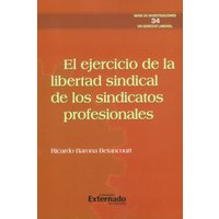 El ejercicio de la libertad sindical de los sindicatos profesionales