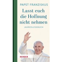 "Lasst euch die Hoffnung nicht nehmen!"
