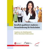 Beruflich qualifiziert studieren - Herausforderung für Hochschulen