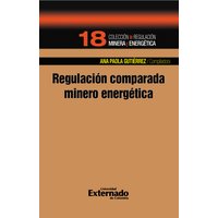 Regulación comparada minero energético