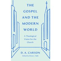 The Gospel and the Modern World