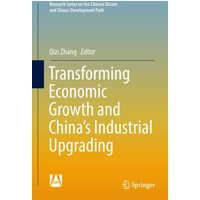 Transforming Economic Growth and China’s Industrial Upgrading