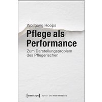 Pflege als Performance