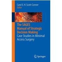 The SAGES Manual of Strategic Decision Making