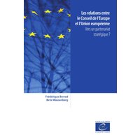 Les relations entre le Conseil de l’Europe et l’Union européenne