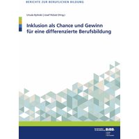 Inklusion als Chance und Gewinn für eine differenzierte Berufsbildung