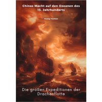 Die großen Expeditionen der Drachenflotte