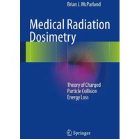 Medical Radiation Dosimetry