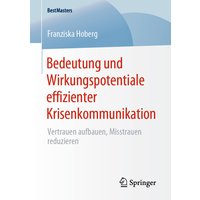 Bedeutung und Wirkungspotentiale effizienter Krisenkommunikation