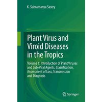 Plant Virus and Viroid Diseases in the Tropics