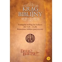 KRĄG BIBLIJNY Zeszyt spotkań 50. Materiały dla duszpasterzy, animatorów i wszystkich, którzy pragn ...