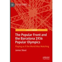 The Popular Front and the Barcelona 1936 Popular Olympics